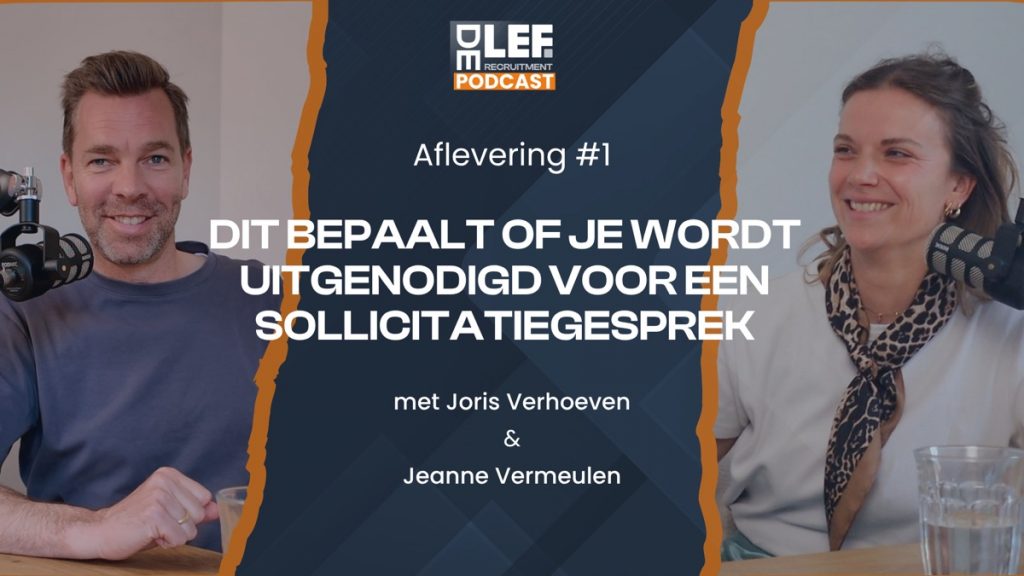 Joris Verhoeven en Jeanne Vermeulen in De LEF Recruitment Podcast